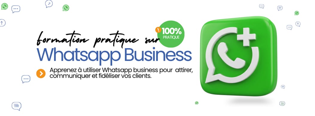 Formation pratique WhatsApp Business + Agent IA