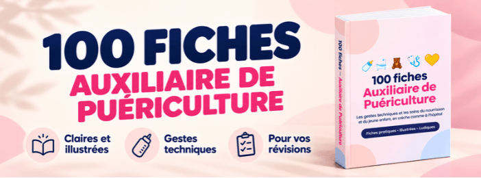 Mes 100 fiches Auxiliaire de Puériculture : tous les soins du nourrisson et de l'enfant