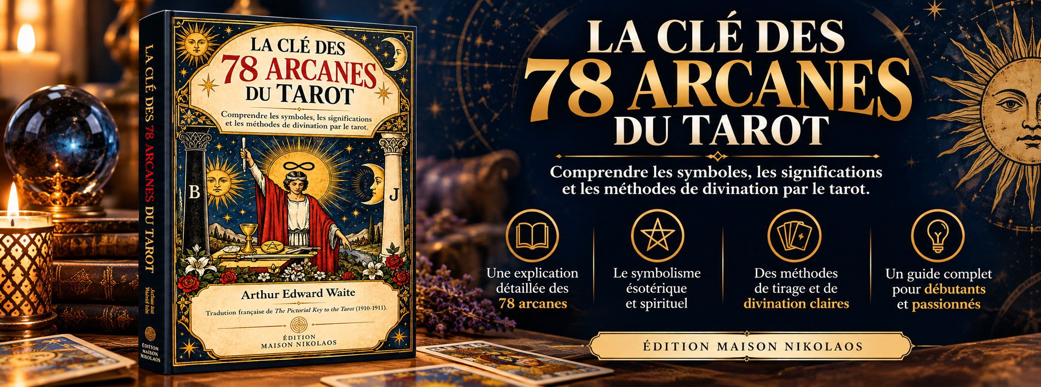 LA CLÉ DES 78 ARCANES DU TAROT