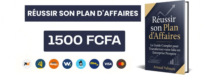 Réussir son Plan d'Affaires Le Guide Complet pour Transformer votre Idée en Entreprise Prospère