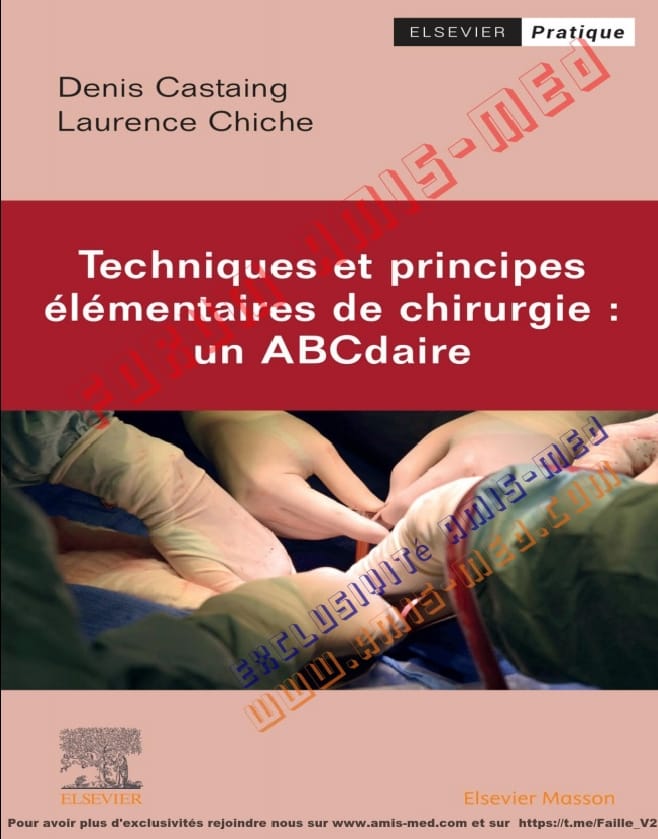 Techniques et principes élémentaires en chirurgie : un ABCdaire