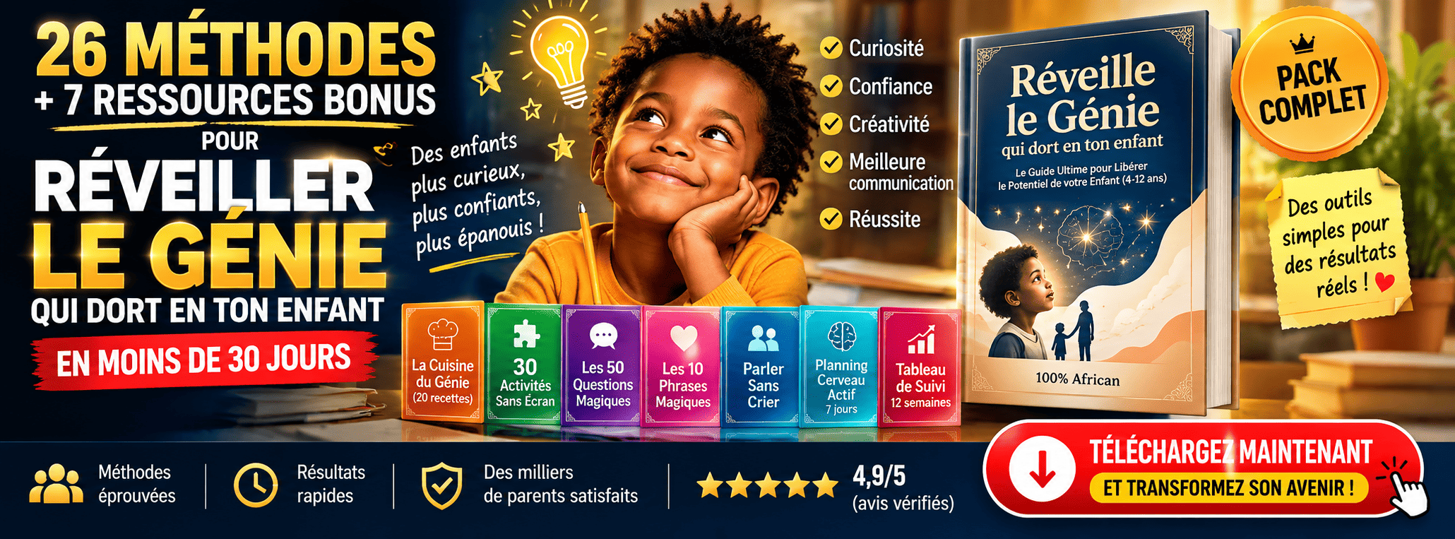 26 méthodes + 7 Ressources Bonus pour Réveiller le Génie qui dort en ton Enfant en moins de 30 jours
