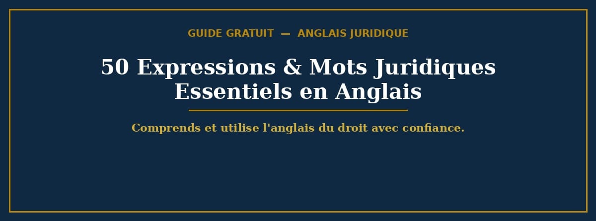 50 expressions juridiques en anglais