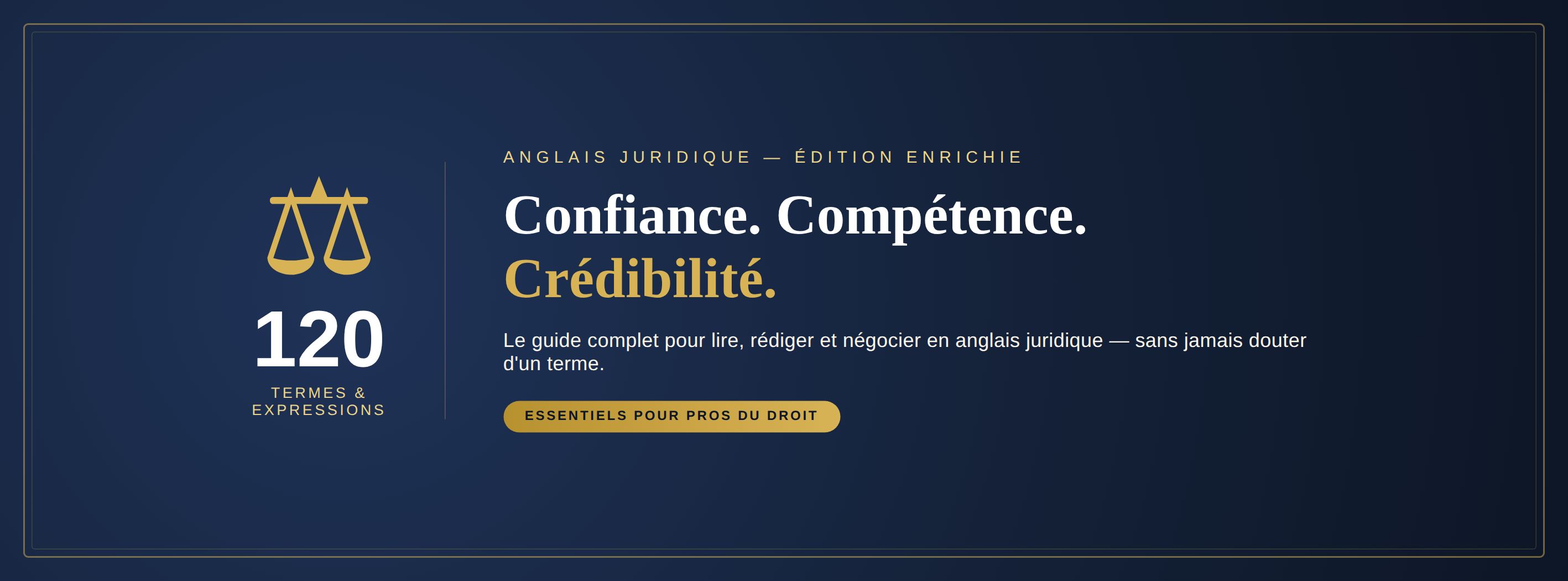 Confiance, Compétence, Crédibilité : l'Anglais Juridique en Un Livre