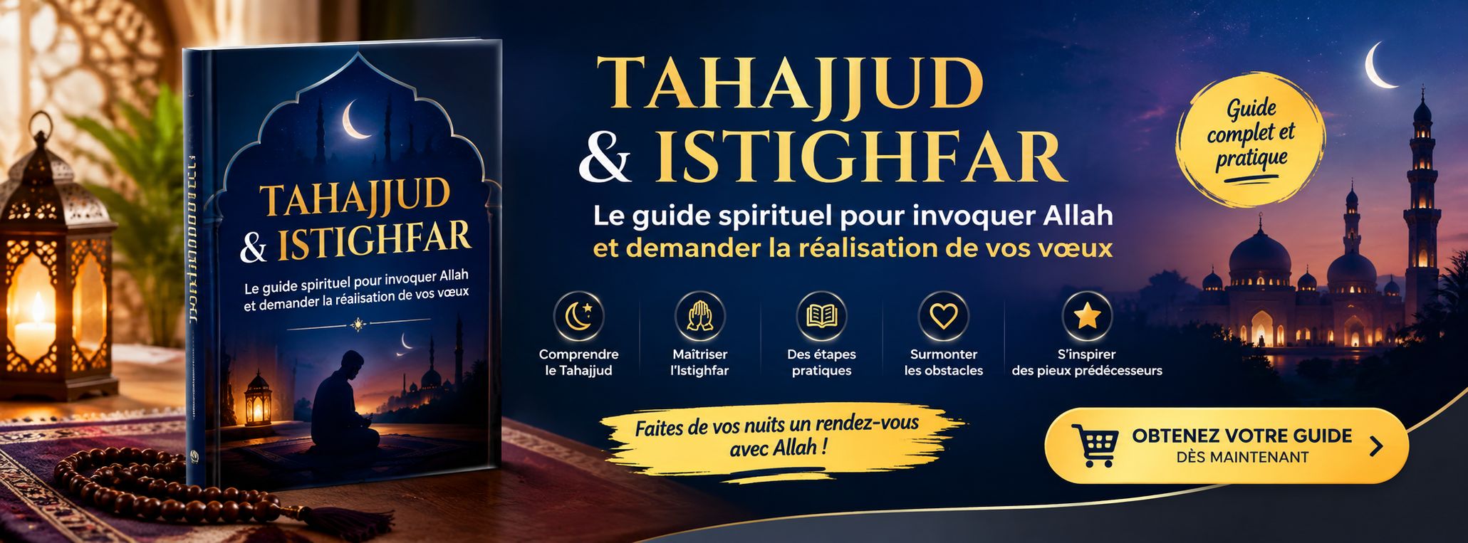 TAHAJJUD & ISTIGHFAR : Le guide spirituel pour se rapprocher d’Allah et réaliser vos vœux🕌