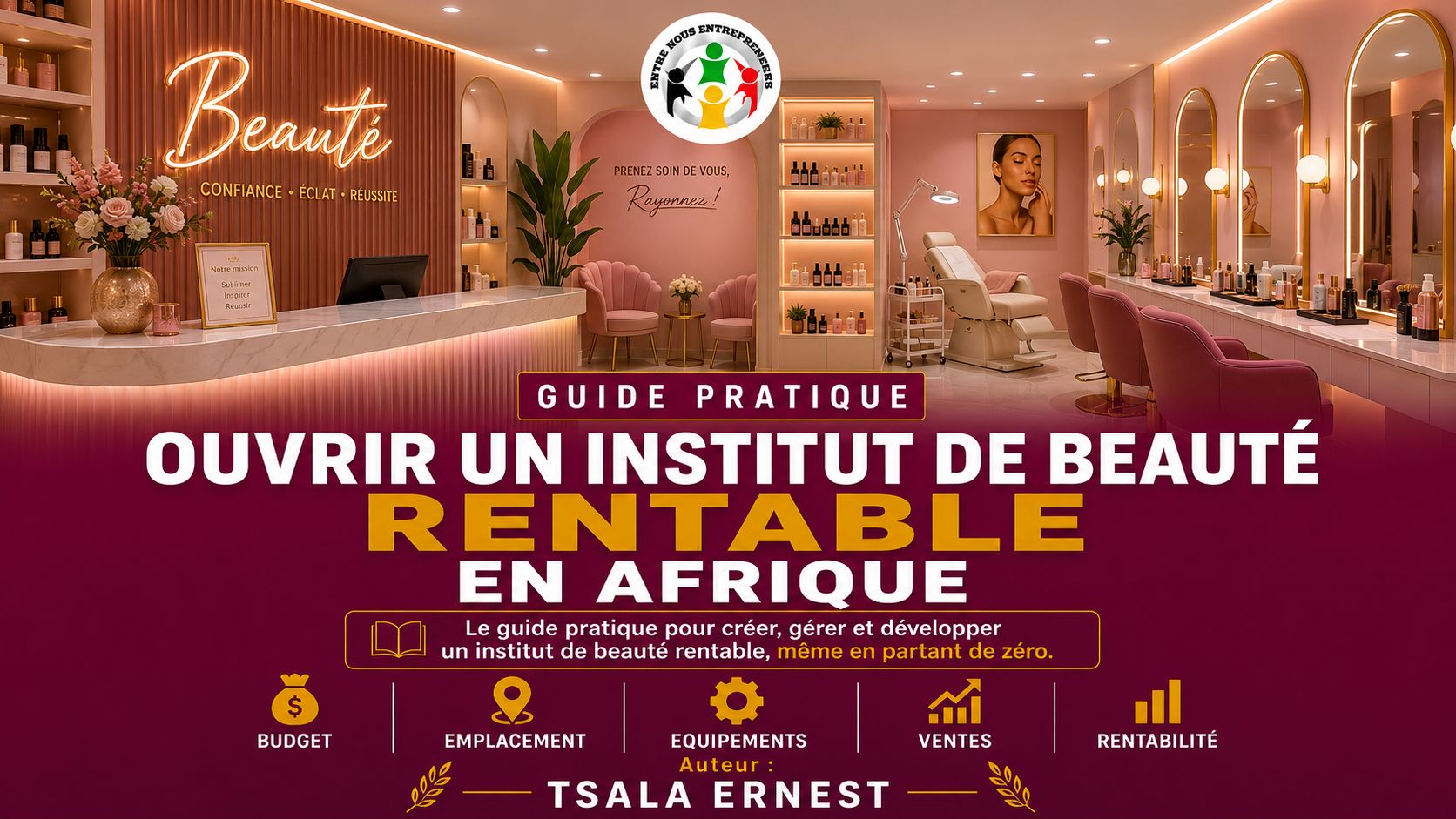 Réussissez votre institut de beauté en Afrique : Budget, matériel & services clés