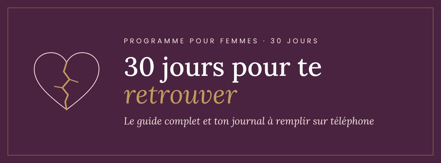 30 jours pour te retrouver · Guide pour surmonter une rupture