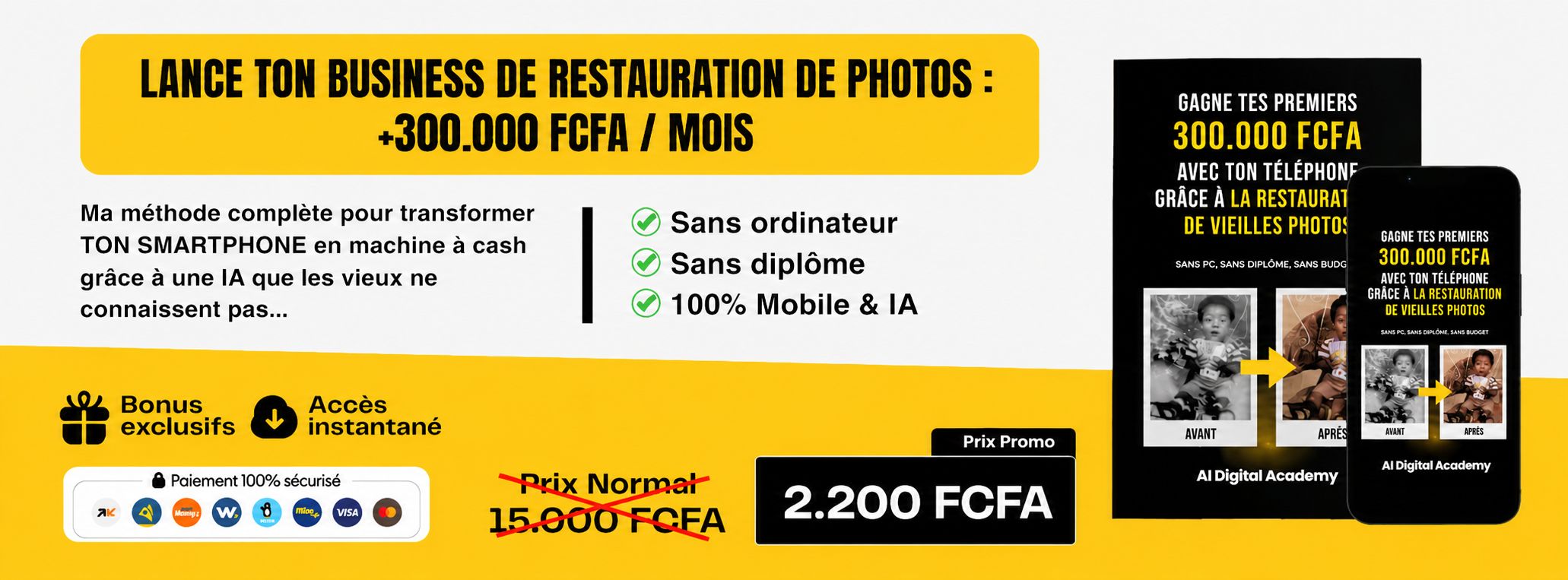 GAGNE TES PREMIERS 300 000 FCFA avec ton Téléphone grâce à la Restauration de Vieilles Photos