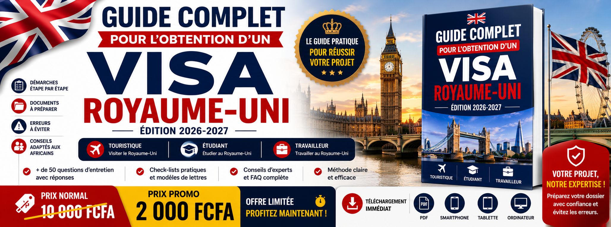 Guide Complet pour l'Obtention d'un Visa Royaume-Uni (Édition 2026-2027)
