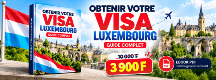 Guide Complet pour l'Obtention d'un Visa Luxembourg (Édition 2026-2027)