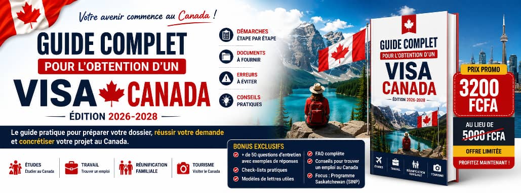 GUIDE COMPLET POUR L’OBTENTION D’UN VISA CANADA Édition 2026-2028 — Travail, Études & Tourisme