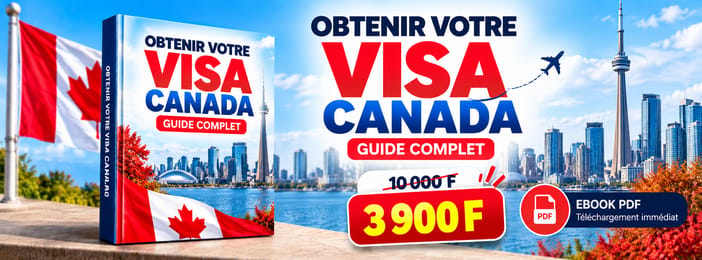 Guide Complet pour l'Obtention d'un Visa Canada (Édition 2026-2027)