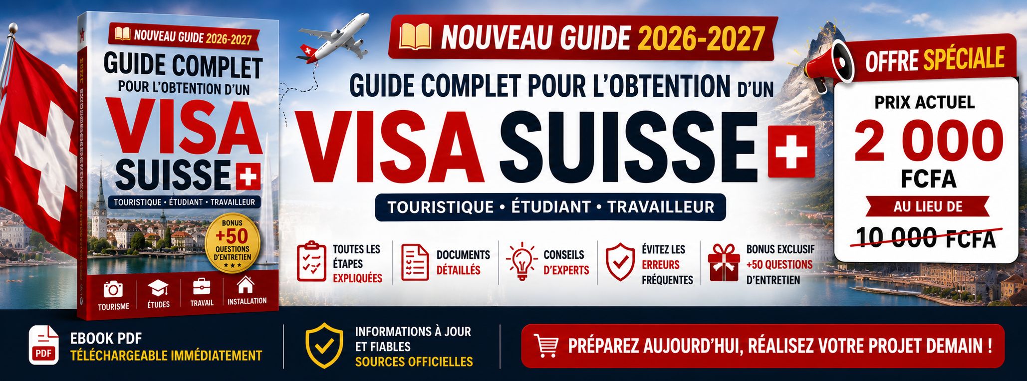 Guide Complet pour l'Obtention d'un Visa Suisse (Édition 2026-2027)