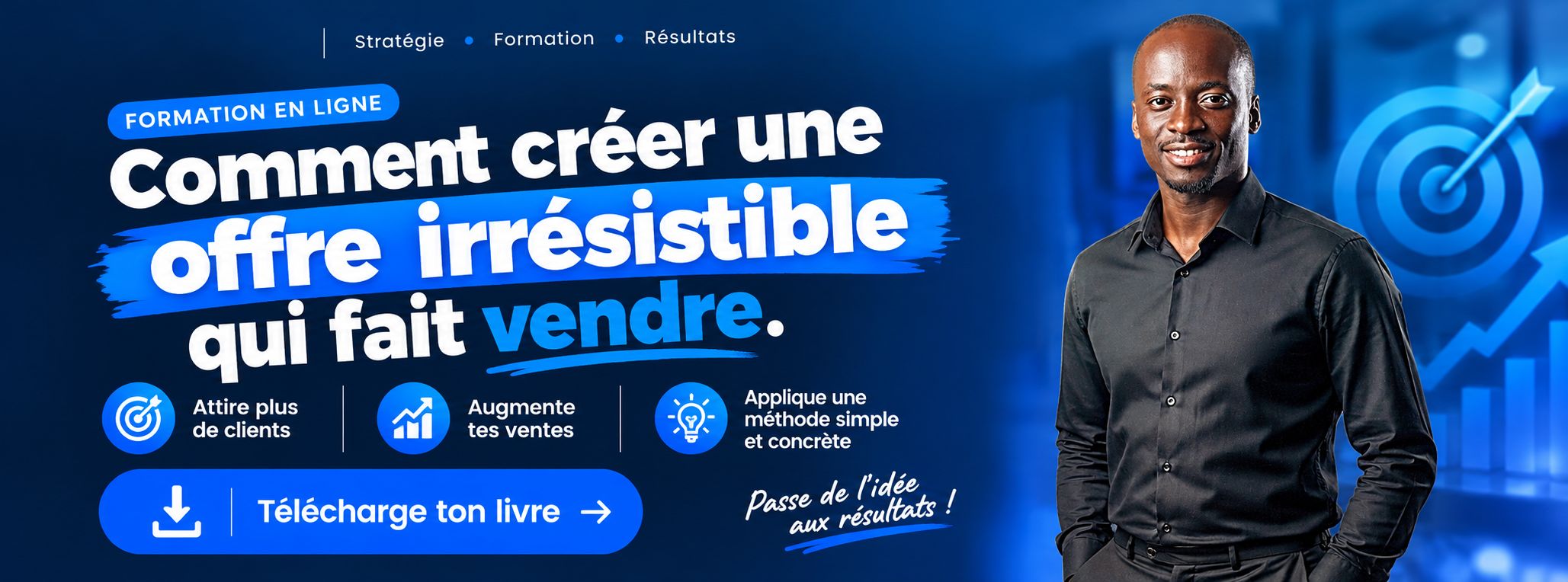 Apprend à créer une offre irrésistible qui fait vendre .