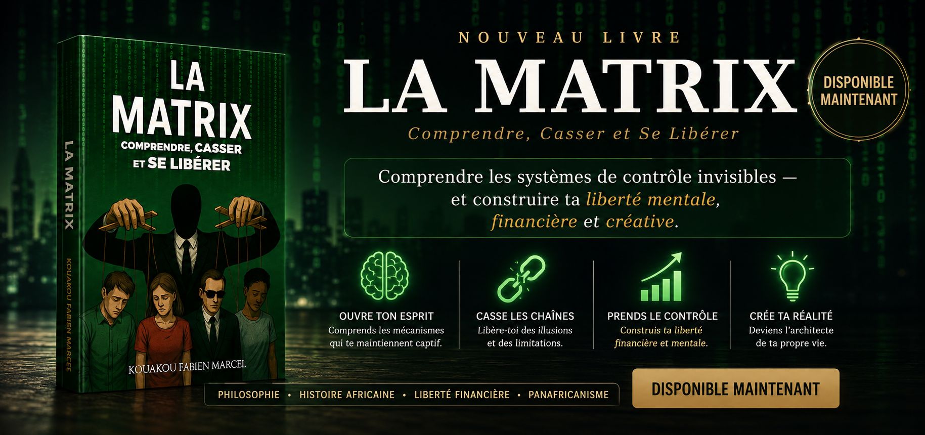 LA MATRIX — Comprendre, Casser, Se libérer