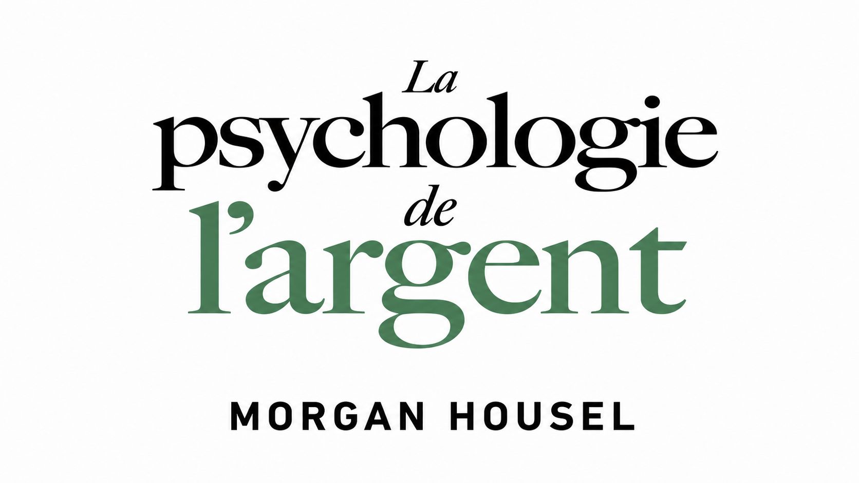 LA PSYCHOLOGIE DE L'ARGENT