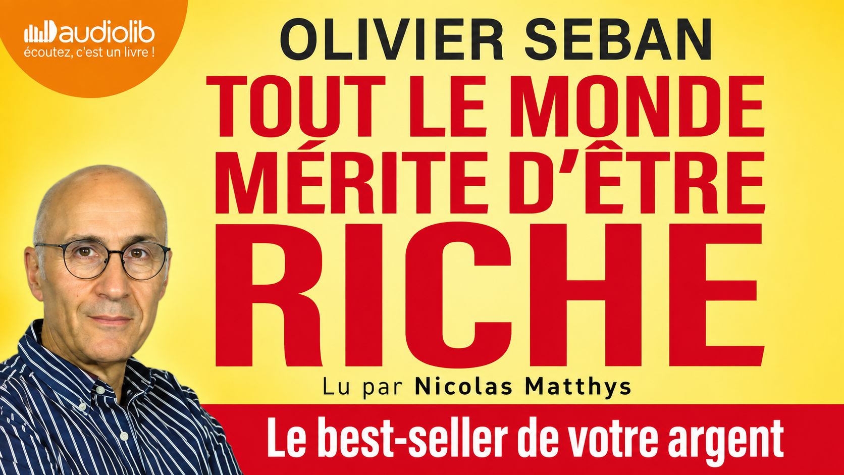 TOUT LE MONDE MÉRITE D'ÊTRE RICHE