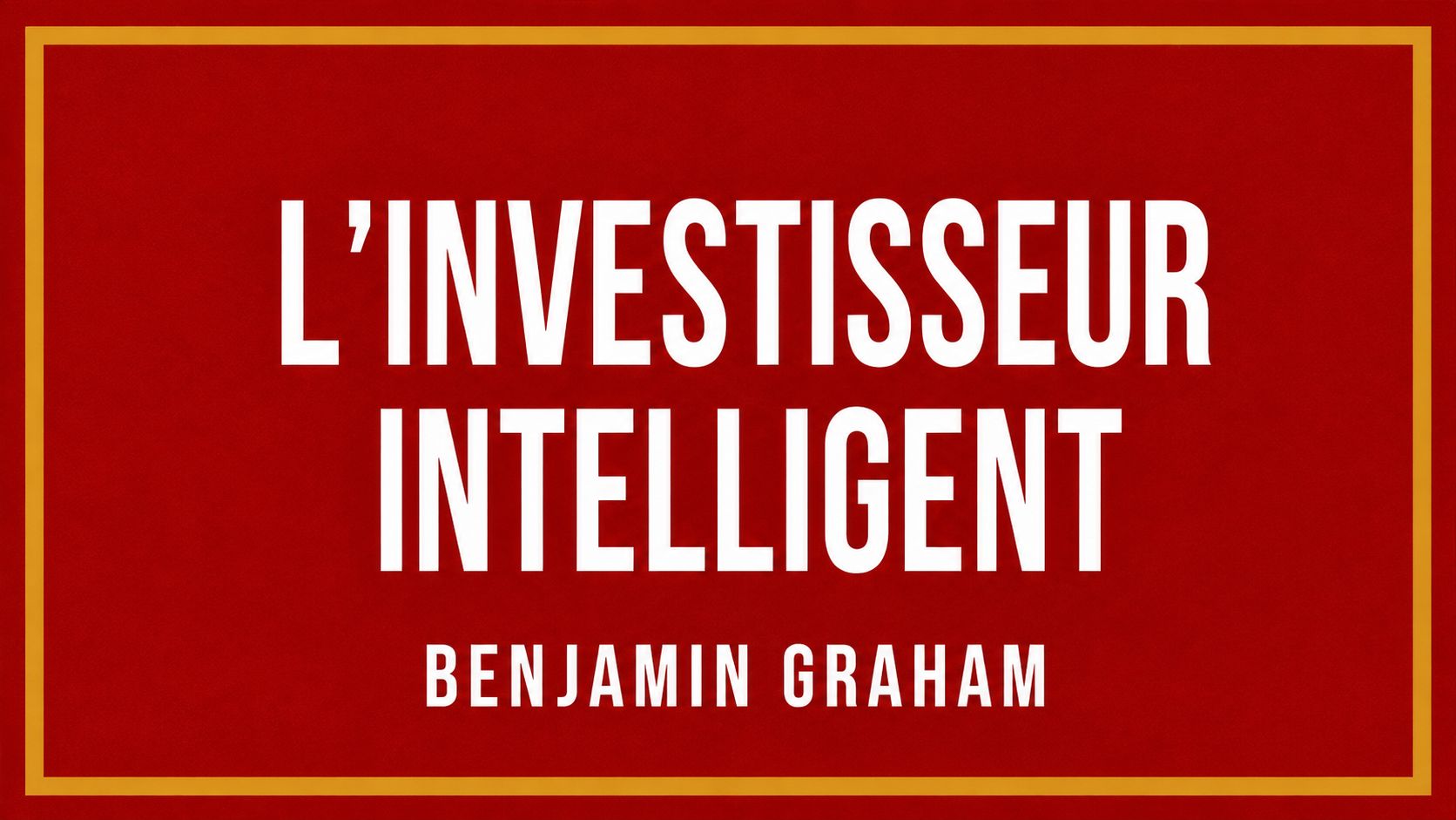 L'INVESTISSEUR INTELLIGENT