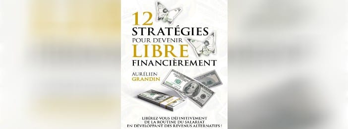 12 stratégie pour devenir pour devenir libre financièrement
