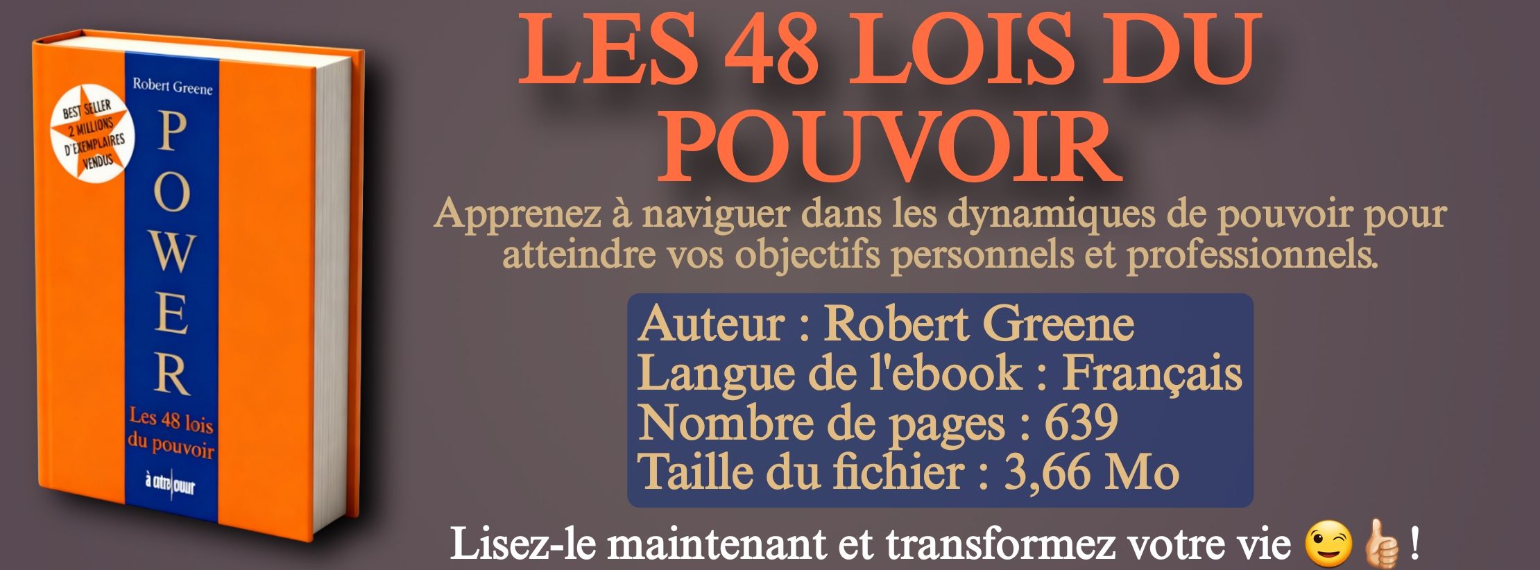 Power : Les 48 Lois du Pouvoir – Stratégies Secrètes pour Dominer vos Relations