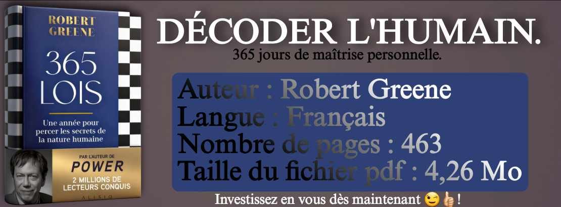 Devenez Expert en Comportement Humain avec Robert Greene – 365 Lois à Appliquer