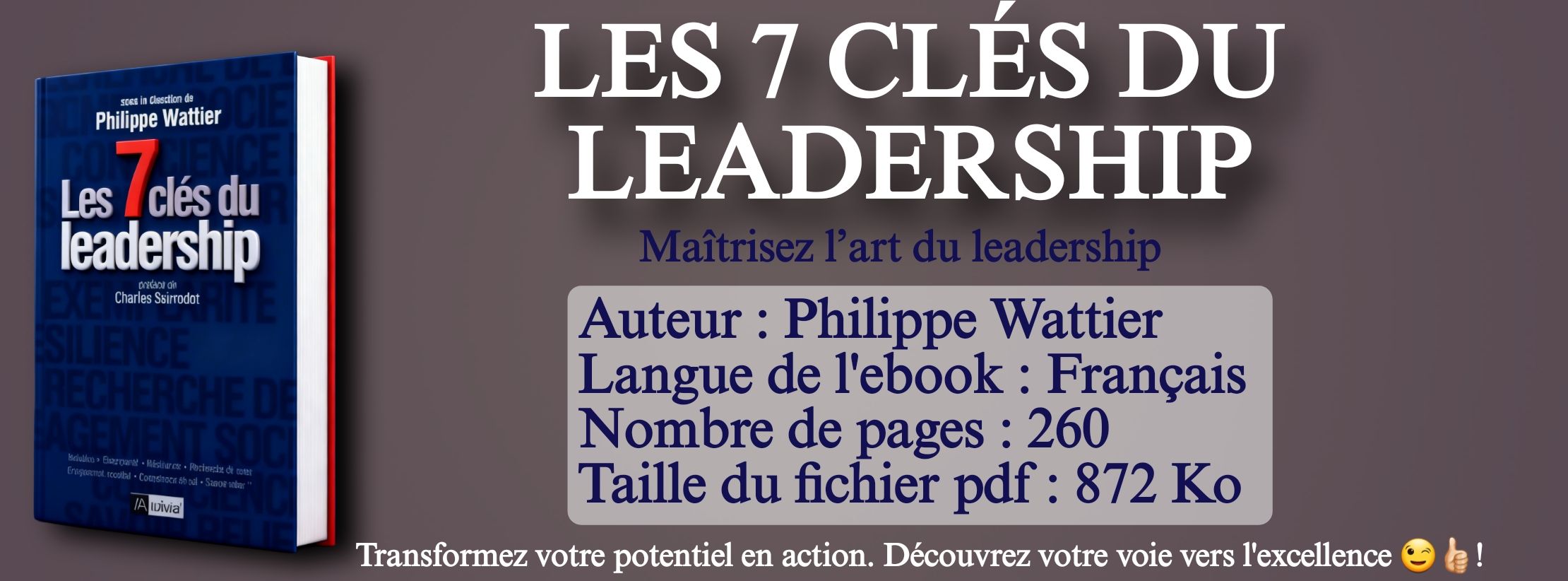 Les 7 Clés du Leadership : Guide Complet pour Diriger avec Impact et Influent