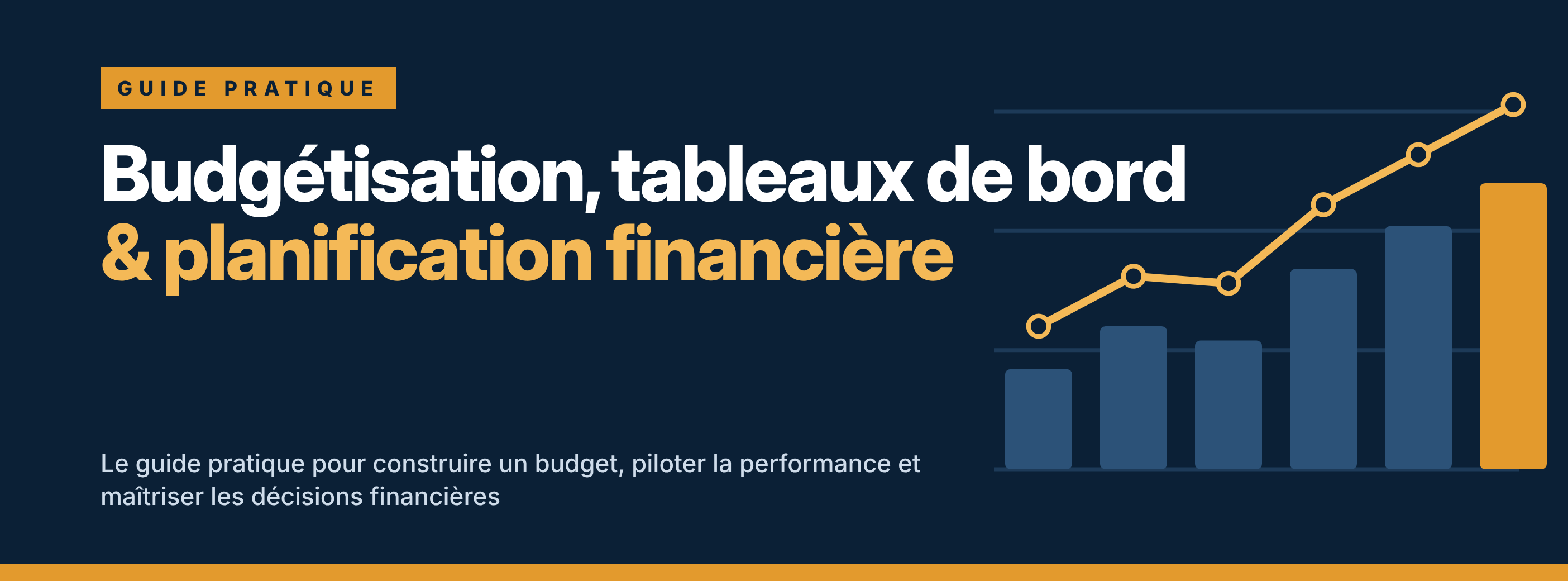 Budgétisation, tableaux de bord & planification financière : le guide pratique