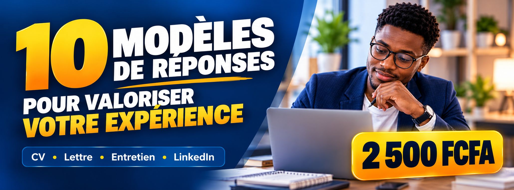 10 MODÈLES DE RÉPONSES POUR VALORISER VOTRE EXPÉRIENCE