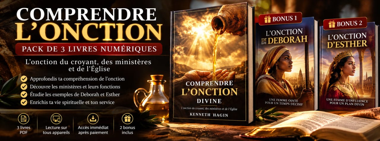 Comprendre l'Onction divine — Kenneth Hagin