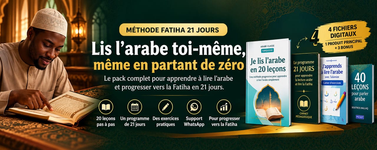 Méthode Fatiha 21 jours : lis l'arabe toi-même, même en partant de zéro