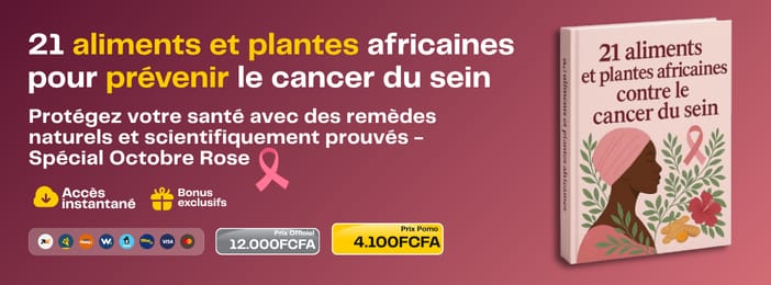 21 aliments et plantes africaines contre le cancer du sein - Guide Octobre Rose