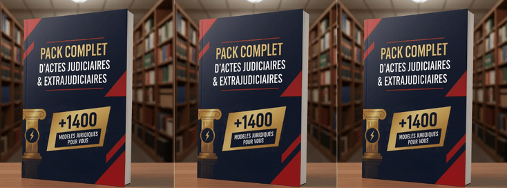 PACK COMPLET D’ACTES JUDICIAIRES ET EXTRAJUDICIAIRES.