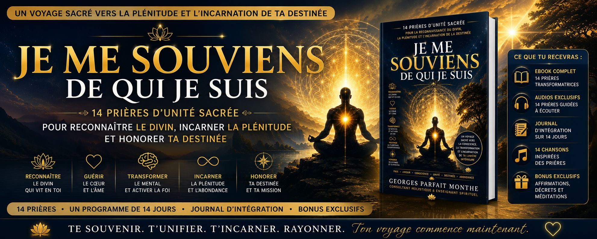 JE ME SOUVIENS DE QUI JE SUIS 14 Prières d'Unité Sacrée pour Reconnaître le Divin