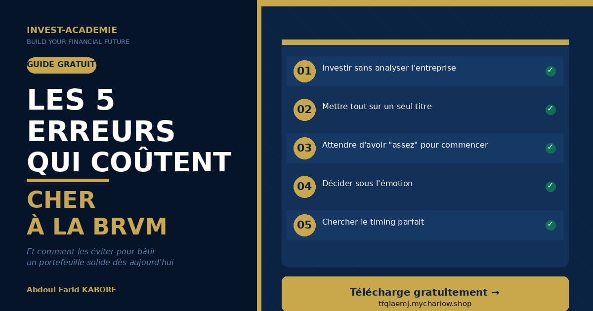 LES 5 ERREURS QUI COUTENT CHERS A LA BRVM