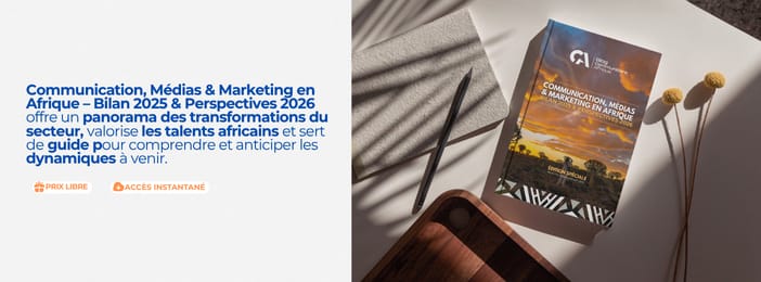 Communication, Médias & Marketing en Afrique – Bilan 2025 & Perspectives 2026