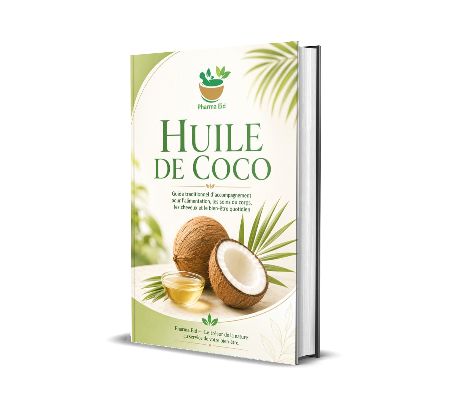 HUILE DE COCO — Guide traditionnel pour l’alimentation, les soins du corps.