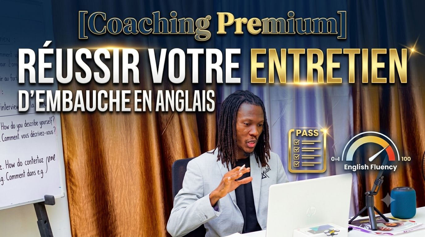 [Coaching rapide] Réussir un entretien en anglais (Premium)