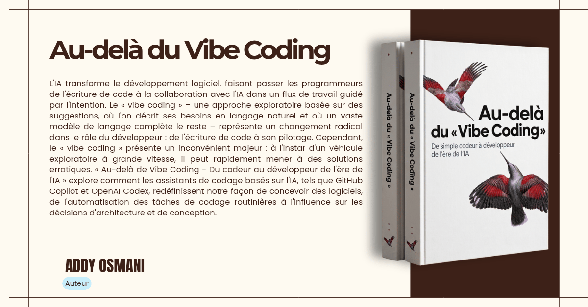 Au-delà de Vibe Coding - Du codeur au développeur de l'ère de l'IA