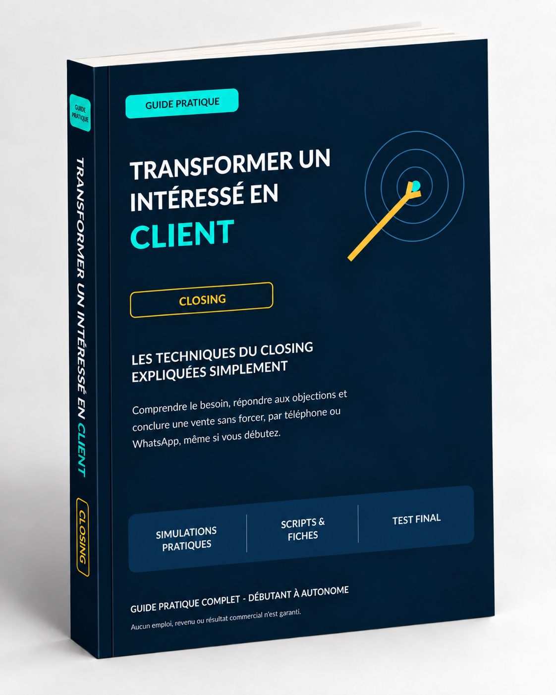 Transformer un intéressé en client — Guide pratique du Closing