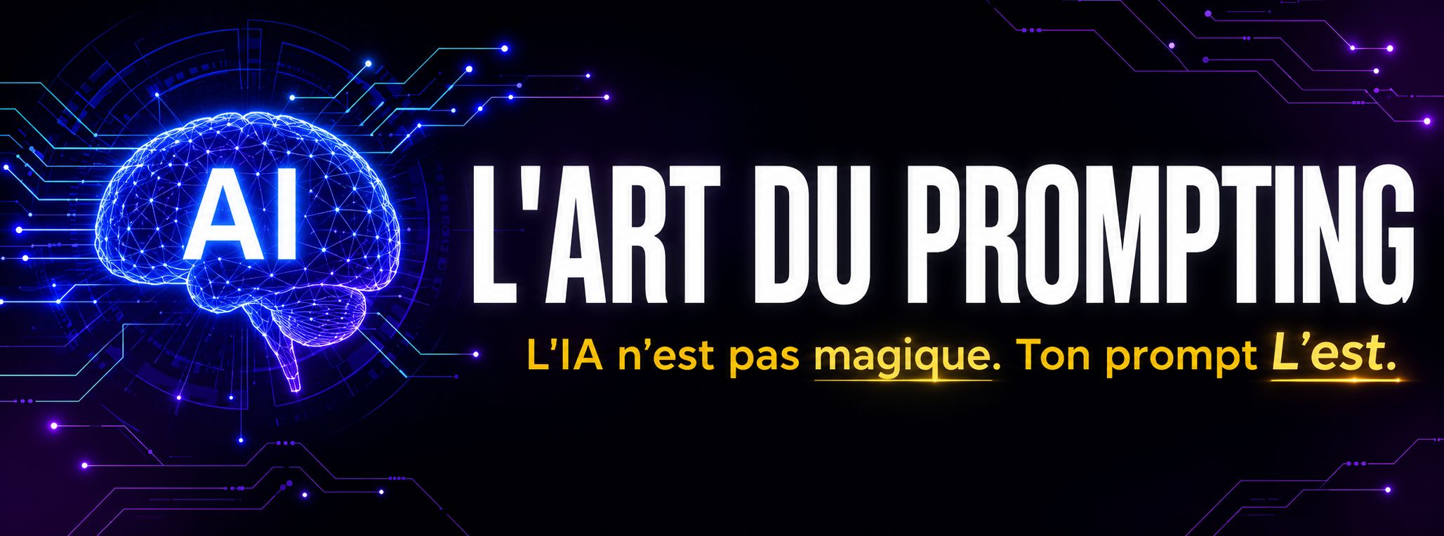 L'ART DU PROMPTING — 125 techniques pour maîtriser ChatGPT, Claude et Gemini