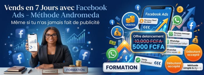 Vends en 7 Jours avec Facebook Ads Andromeda — Même si tu n'as jamais fait de pub