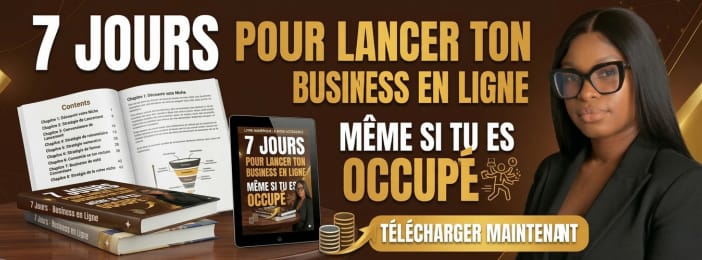 7 JOURS POUR LANCER TON BUSINESS EN LIGNE ME¨ME SI TU ES OCCUPE(E)