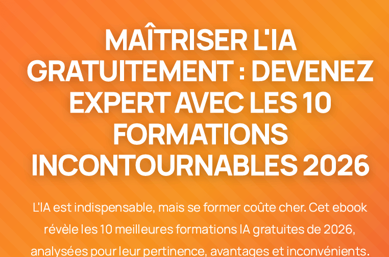 MAÎTRISER L'IA GRATUITEMENT : DEVENEZ EXPERT AVEC LES 10 FORMATIONS INCONTOURNABLES 2026