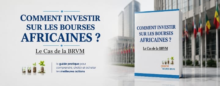 LE GUIDE COMPLET POUR INVESTIR EN BOURSE - BRVM