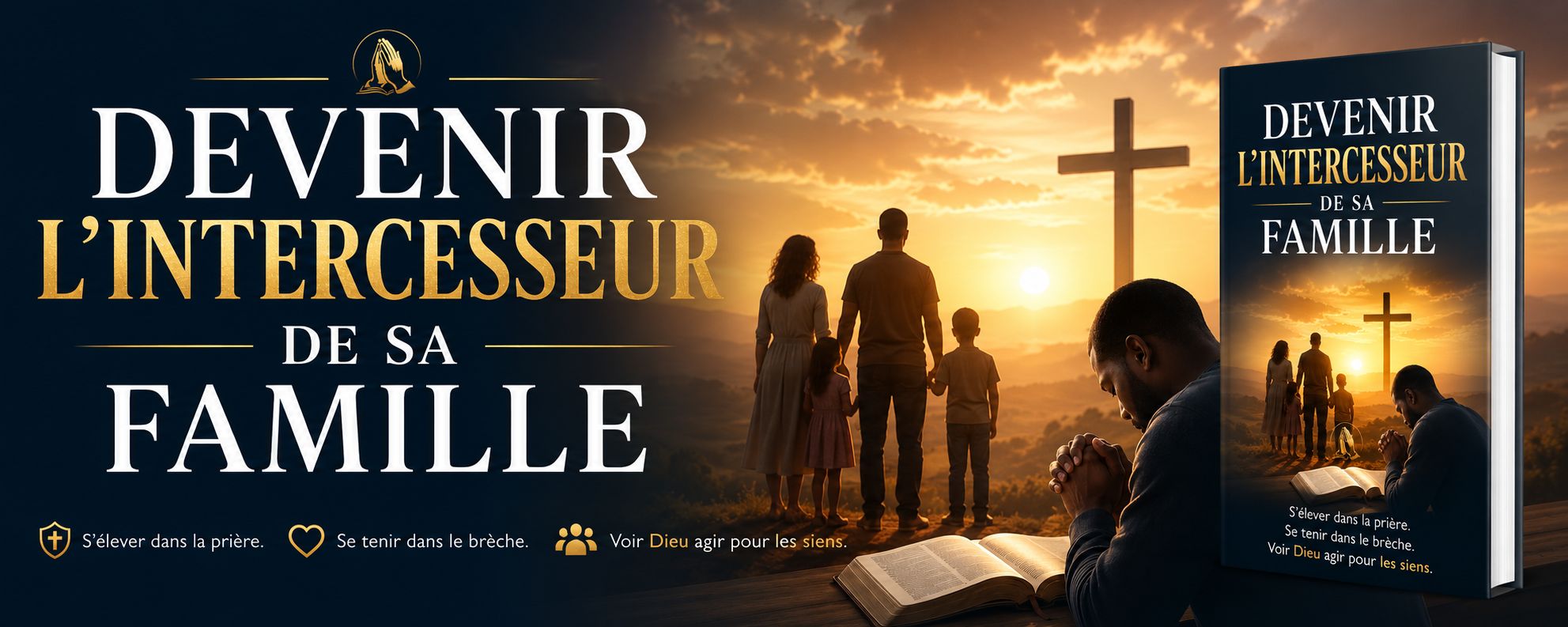DEVENIR L'INTERCESSEUR DE SA FAMILLE