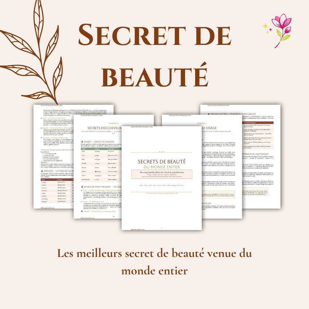 SECRET DE BEAUTE VENUE DU MONDE ENTIER