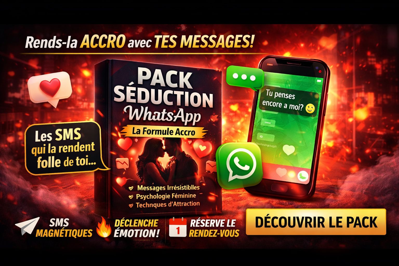 Comment la rendre accroc avec ton message