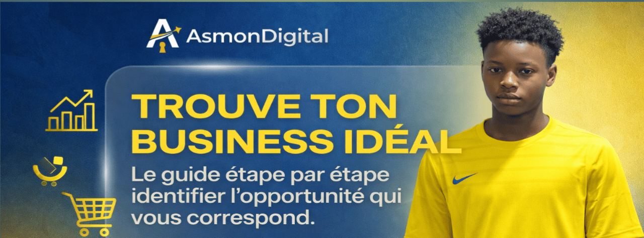 Le guide pour trouver  ton  business idéal
