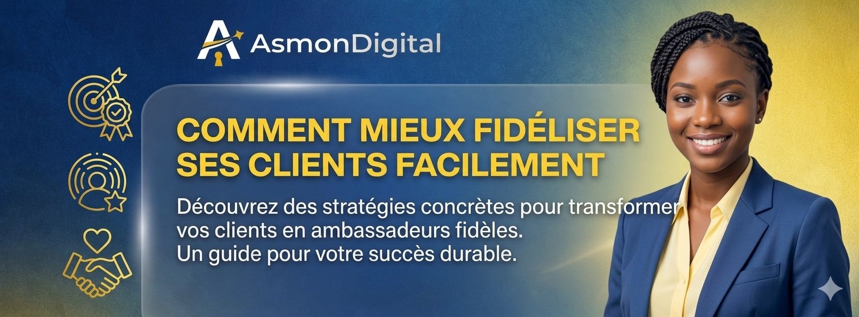 Comment mieux fidéliser ses clients facilement