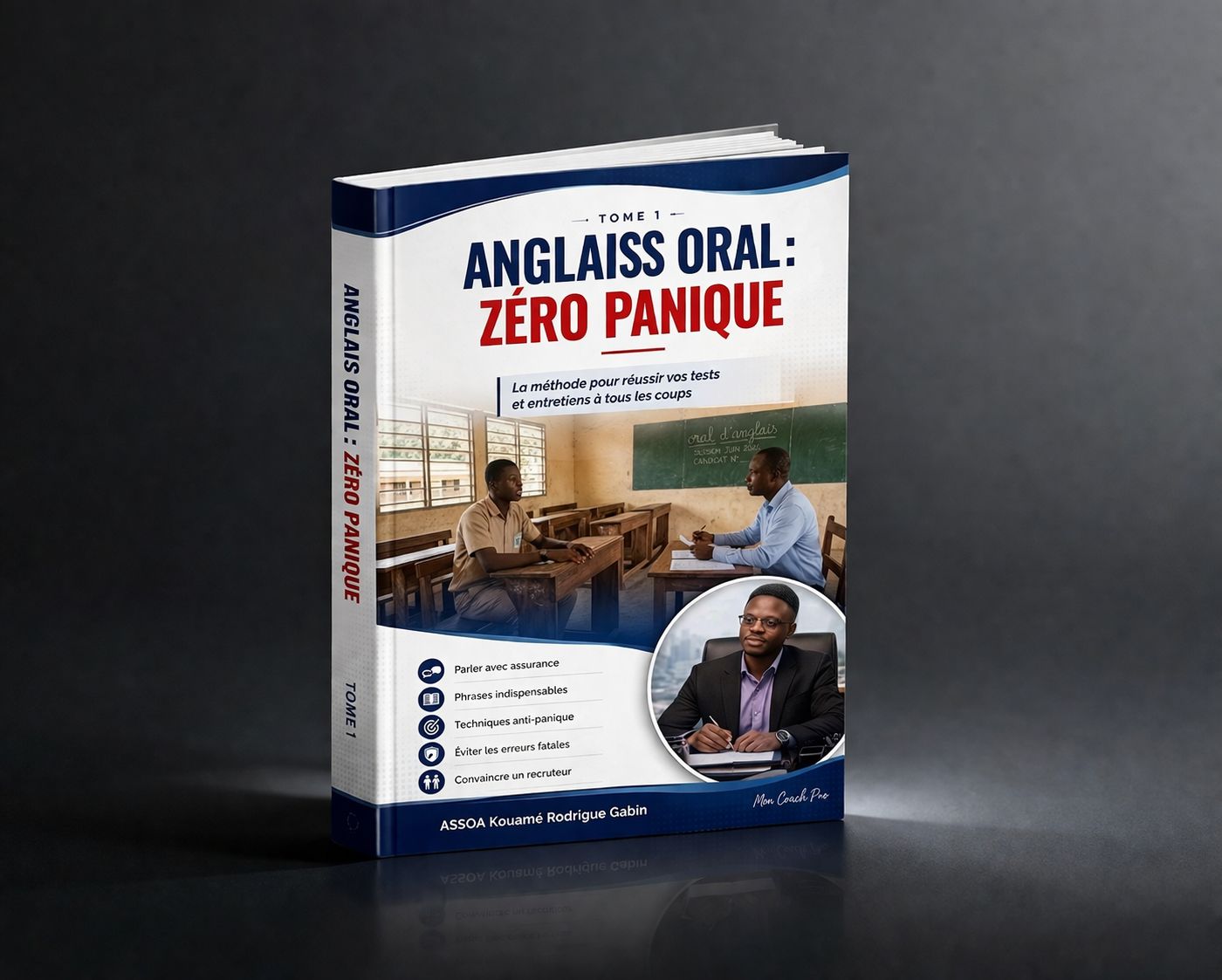 Anglais Oral: Zéro panique pour oral du BEPC, BAC et entretien d'embauche